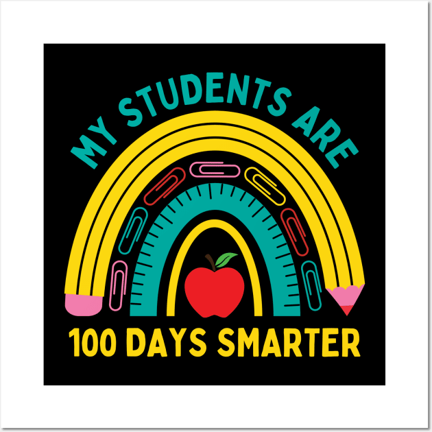 MY STUDENTS ARE 100 DAYS SMARTER CUTE BOHO RAINBOW TEACHERS Wall Art by CoolFactorMerch